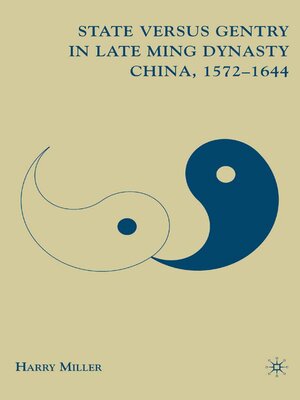 cover image of State versus Gentry in Late Ming Dynasty China, 1572–1644